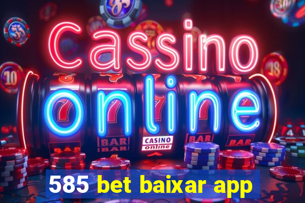 585 bet baixar app